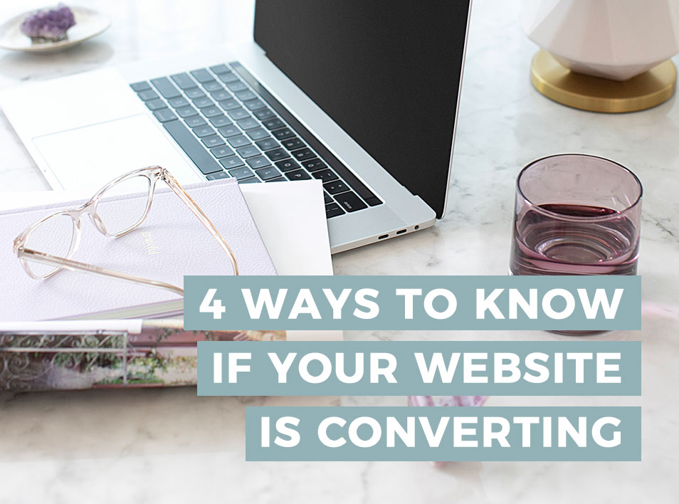 4 Ways To Know If Your Website Is Converting