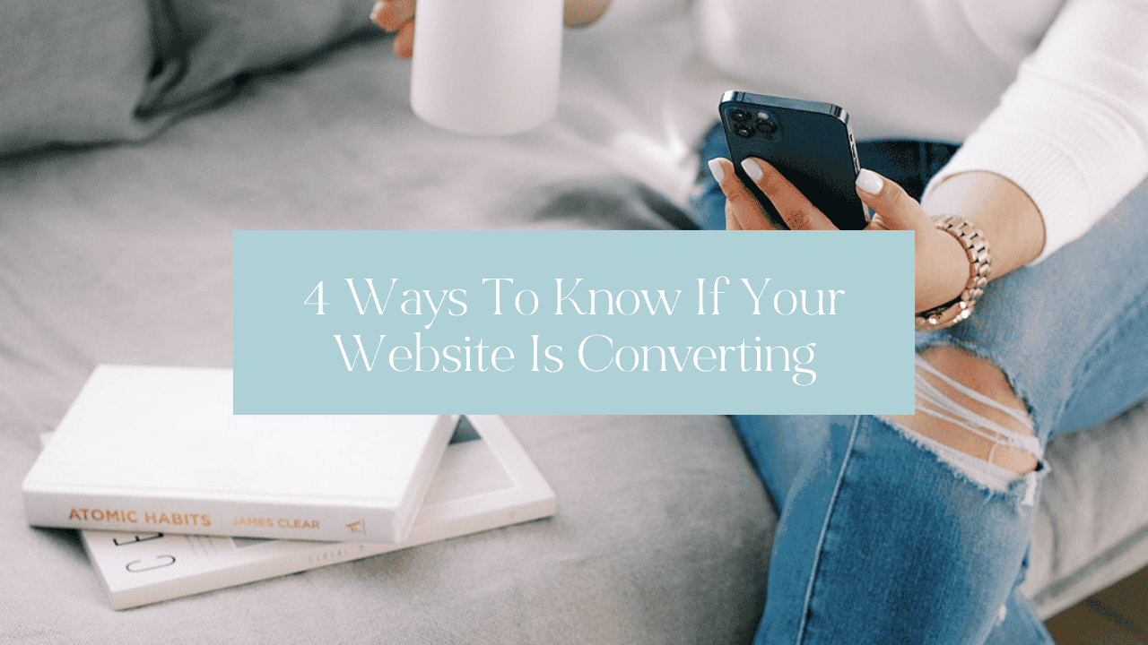 4 Ways To Know If Your Website Is Converting