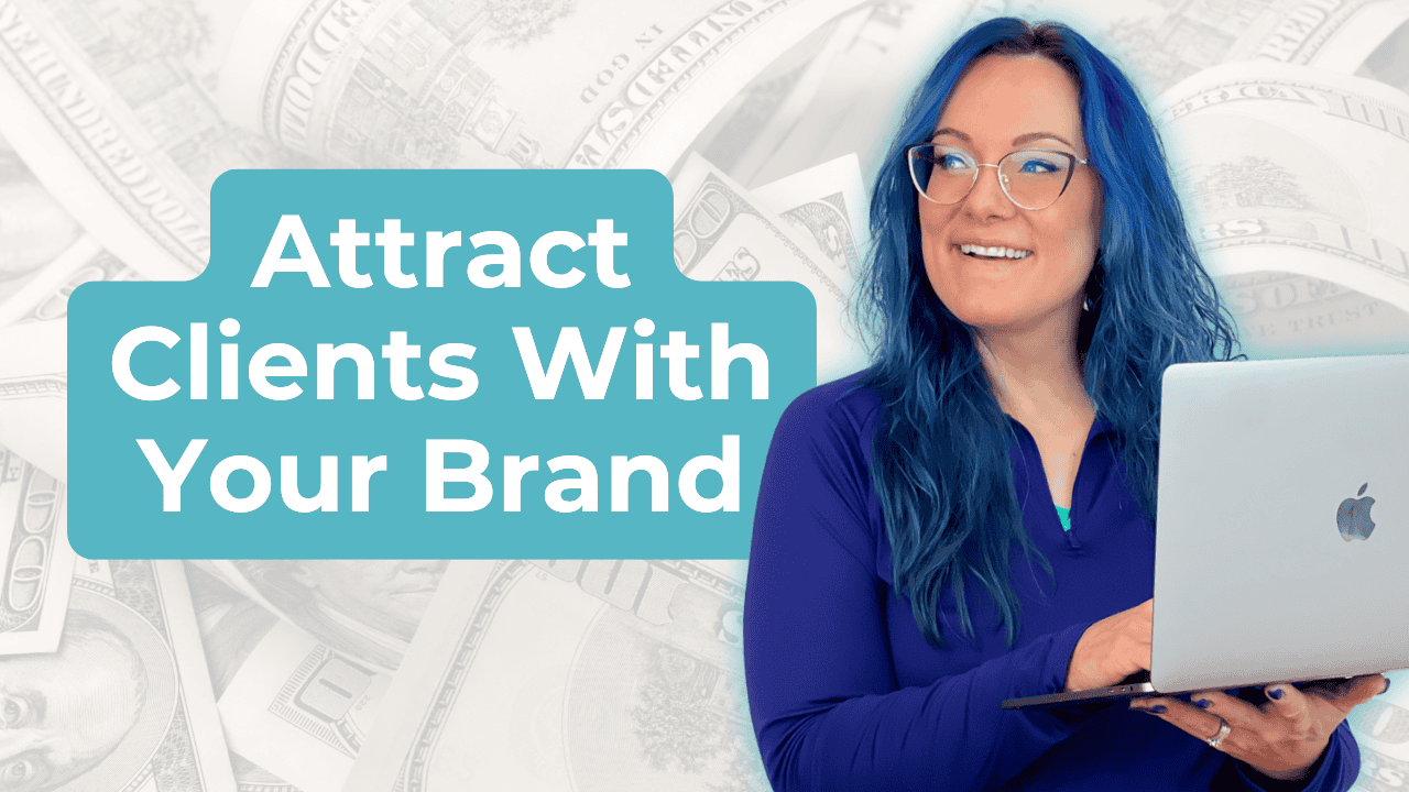 How to Make Your Website and Brand Attract Dream Clients